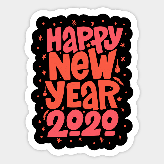 Happy new year 2020 shirt- best t shirt gift for new year Sticker by Sezoman